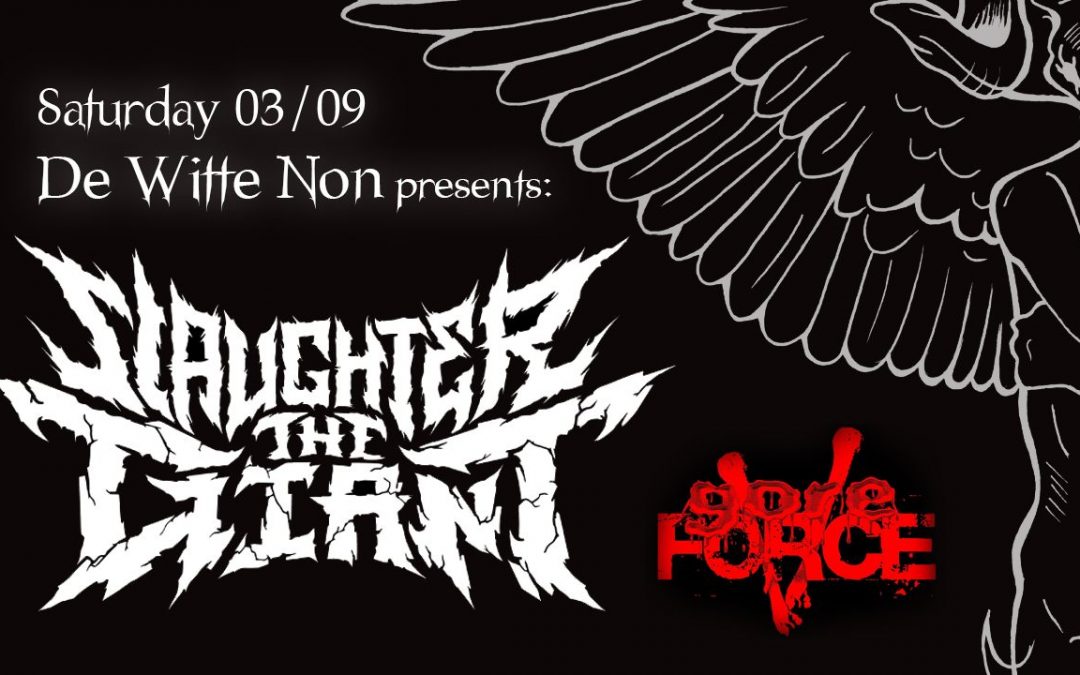 De Witte Non: Slaughter The Giant x Gore Force
